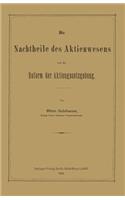 Die Nachtheile des Aktienwesens und die Reform der Aktiengesetzgebung: (German)