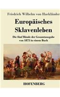 Europäisches Sklavenleben