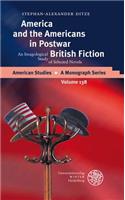 America and the Americans in Postwar British Fiction