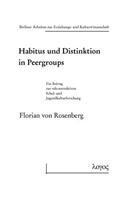 Habitus Und Distinktion in Peergroups