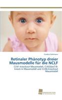 Retinaler Phänotyp dreier Mausmodelle für die NCLF