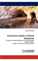 Immersive Ideals / Critical Distances