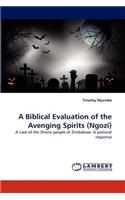A Biblical Evaluation of the Avenging Spirits (Ngozi)