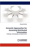 Semantic Approaches for Accessing Distributed Information