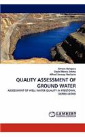 Quality Assessment of Ground Water