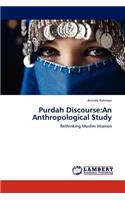Purdah Discourse: An Anthropological Study