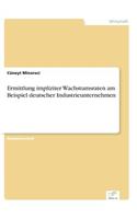 Ermittlung impliziter Wachstumsraten am Beispiel deutscher Industrieunternehmen
