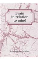 Brain in relation to mind: (English)