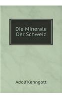 Die Minerale Der Schweiz