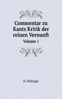 Commentar Zu Kants Kritik Der Reinen Vernunft Volume 1