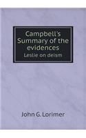 Campbell's Summary of the evidences Leslie on deism