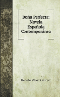 Doña Perfecta: Novela Española Contemporánea