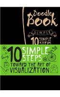 10 Simple Steps Towards the Art of Visualization: Doodle Book
