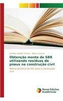 Obtenção manta de SBR utilizando resíduos de pneus na construção civil