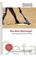 Pee-Wee Wanninger: (English)