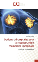 Options chirurgicales pour la reconstruction mammaire immediate