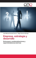 Empresa, estrategia y desarrollo