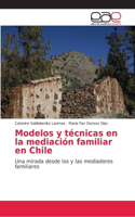 Modelos y técnicas en la mediación familiar en Chile