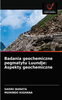 Badania geochemiczne pegmatytu Luundje