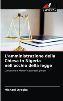 L'amministrazione della Chiesa in Nigeria nell'occhio della legge