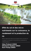 Effet du sol et des micro-nutriments sur la croissance, le rendement et la production du riz