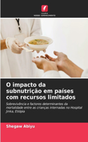 O impacto da subnutrição em países com recursos limitados