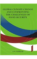 Global Climate Change And Confronting the Challenges Of Food Security
