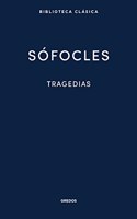 Tragedias: Ayax, Las traquinias, Antigona, Edipo Rey, Electra, Filoctetes, Edipo en Colono