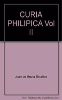 CURIA PHILIPICA Vol II