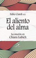 El aliento del alma. La oracion en Chiara Lubich