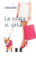 La Scala Di Seta