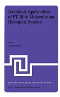 Analytical Applications of FT-IR to Molecular and Biological Systems