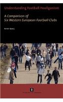 Understanding Football Hooliganism