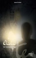 Chich: Der Klartraumwandler (German Edition)