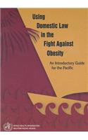 Using Domestic Law in the Fight Against Obesity