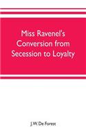 Miss Ravenel's conversion from secession to loyalty