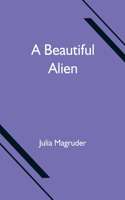 Beautiful Alien