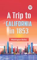 Trip To California In 1853