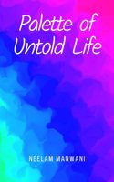 Palette of Untold Life