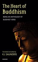 The Heart of Buddhism: Being an Anthology of Buddhist Verse