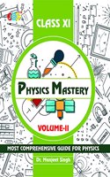 Physics Mastery Volume 2 Class 11, New Edition 2021-2022 By Dr Manjeet Singh, Best Reference Book For Physics NCERT Class 11 And NEET Plus JEE, ... Explained Properly With Important Questions 