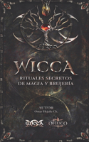 WICCA Rituales Secretos de Magia y Brujería