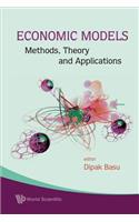 Economic Models: Methods, Theory and Applications