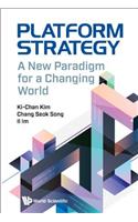 Platform Strategy: A New Paradigm for a Changing World