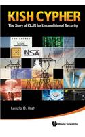 Kish Cypher, The: The Story of Kljn for Unconditional Security