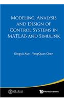 Modeling, Analysis And Design Of Control Systems In Matlab And Simulink
