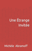 Une Étrange Invitée