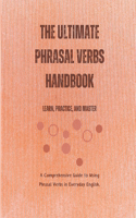 The Ultimate Phrasal Verbs Handbook