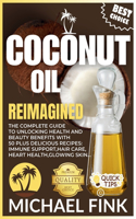 Coconut Oil Reimagined