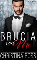 Brucia con Me (Volume 1)